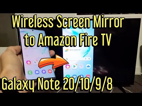 Galaxy Note 20/10/9: Wireless Screen Mirror to Amazon Fire TV