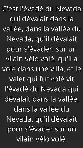 C'est l'évadé du Nevada qui dévalait dans la vallée, dans la vallée du Nevada...