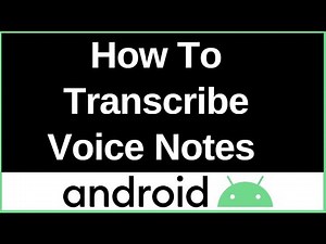 How to Transcribe Voice Notes on Android Phone | Step-by-Step Guide