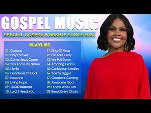 Goodness Of God 🙏 Top 50 Best Gospel Music of All Time - The Most Powerful Gospel Songs