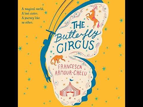 Butterfly Circus by Francesca Armour-Chelu | Full Audiobook
