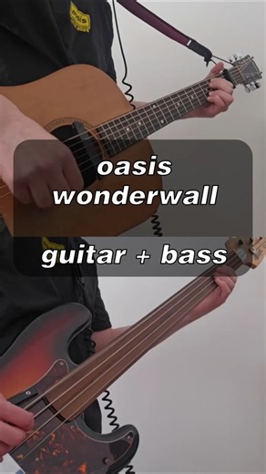 Wonderwall - Oasis - Guitar + Bass Cover