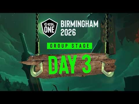 ESL One Birmingham 2026 - Day 3 - Full Show - A Stream
