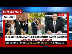 Christine Baumgartner Marries Financier Josh Connor in Romantic Santa Barbara