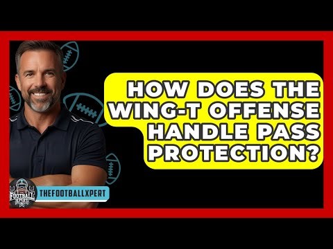 How Does The Wing-T Offense Handle Pass Protection? - The Football Xpert