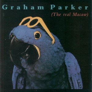 Graham Parker - The Real Macaw