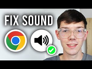 How To Fix No Sound On Google Chrome - Step By Step