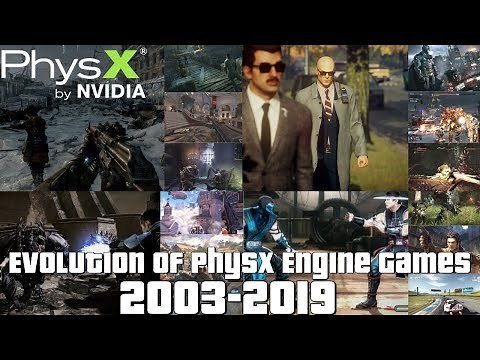 Evolution of PhysX Engine Games 2003-2019
