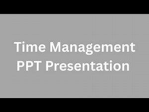 Time Management PPT Presentation Seminar Download: Importance and Tips