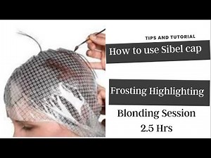 How To Use - Highlighting Frosting Cap Disposable Sibel cap