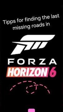 The last missing roads in Forza Horizon 6