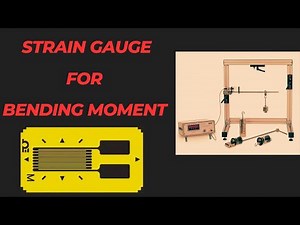 Experimental Demonstration for Strain Gauge on Bending Moment