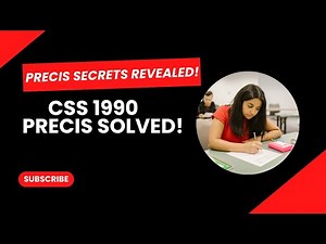 CSS 1990 Precis Passage Explained | How to Write a Perfect Precis | UPSC CSS,PMS ,IELTS, TOEFL, PTE