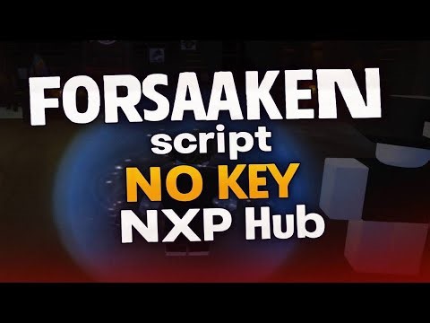 NO KEY Forsaken script – (NXP Hub)
