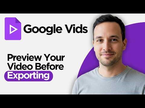 How to Preview Your Video Before Exporting in Google Vids (2026 Full Guide)