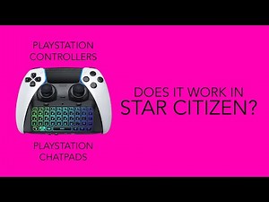 Star Citizen HOTAS Alternative: Playstation Controller With Chatpad - Part 1