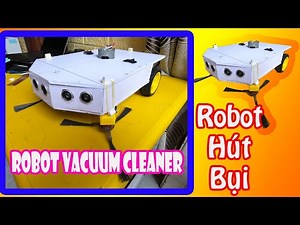 Xe Robot Hút Bụi Arduino | Robot Vacuum Cleaner