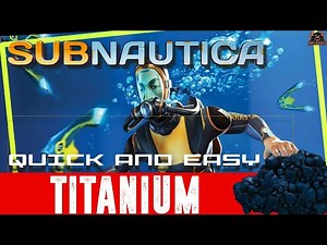 Collecting Titanium Quick and Easy in Subnautica // Beginners v2 Guide