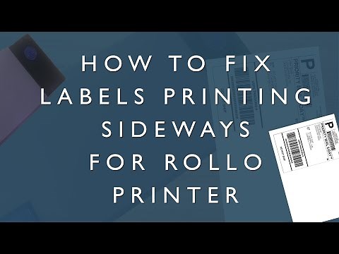 How to Fix labels printing sideways for Rollo Printer