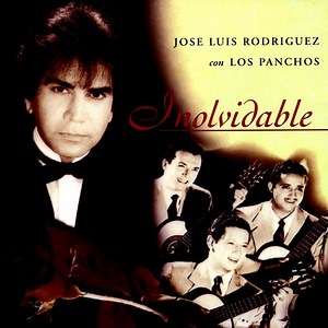 José Luis Rodríguez Con Los Panchos - Inolvidable