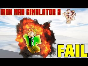 Funny & Crazy Fails in Iron Man Simulator 2 [ROBLOX]