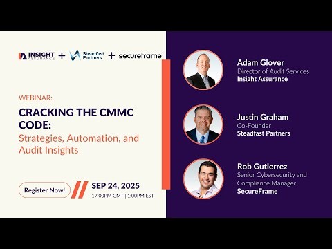 Cracking the CMMC Code: Strategies, Automation, and Audit Insights Webinar 9.24.25