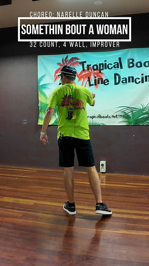 5K views · 13 reactions | Line Dance - Somethin Bout A Woman - Choreo: Narelle Duncan 32 Count, 4 Wall, Improver - 1 Restart, 1 Tag | Tropical Boots Line Dancing | Facebook