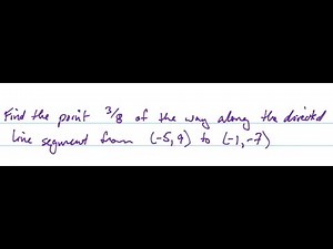 Find coordinates of the point 3/8 of the way along the directed line segment from (-5,9) to (-1,-7)