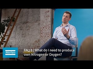 Atlas Copco | FAQ 6 | What do I need to produce own Nitrogen or Oxygen?