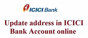 How to change/update address in ICICI Bank account online?