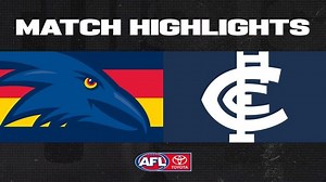 Highlights: Adelaide v Carlton