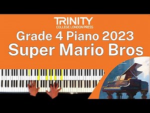 TRINITY Grade 4 Piano 2023 - Ground Background Music - Super Mario Bros (Kondo, arr. Hussey)
