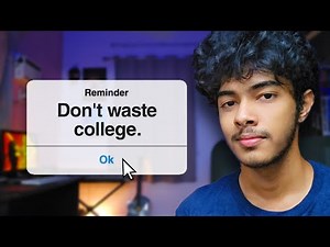 How to NOT Waste Your College Life