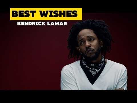 Kendrick Lamar - BEST Wishes (Official New Lyrics Video)