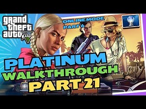 GTA 5 100% PLATINUM Walkthrough [Online Mode Part 6] Part 21
