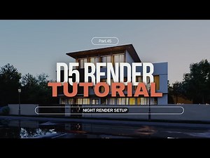 D5 Render Night Lighting Tips | Photorealistic Renders