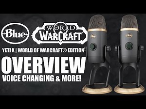 Blue Yeti X World of Warcraft edition | Warcraft voice changer & more!