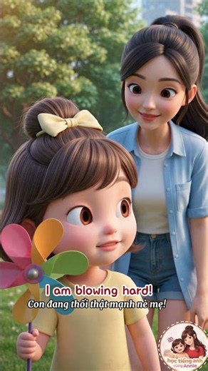 Bài 14: Mẹ dạy bé Annie chơi chong chóng gió siêu đáng yêu | Học Tiếng Anh Cùng Annie