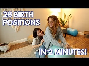 28 Birth Positions in 2 Minutes | Mother-Daughter Midwives Demonstrate Labor and Birth Positions