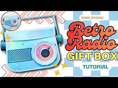 ✨ 📻 DIY Retro Radio Gift Box from Tonic Studios | Tutorial ✨