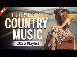Top 20 New Country Music Playlist - Top Hits New Country Songs - Country Mix - Country Music 2025
