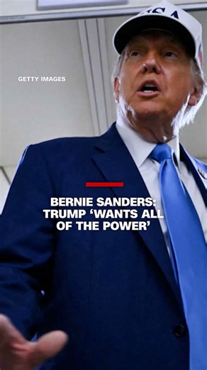 Bernie Sanders: Trump 'wants all the power'