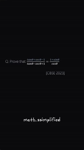 Maths Simplified on Instagram: "Do you think converting LHS in terms of sin and cos at first makes any difference? 🤔 #maths #cbsemath #class10 #boardexam #cbseboard #cbse #math #trigonometry"