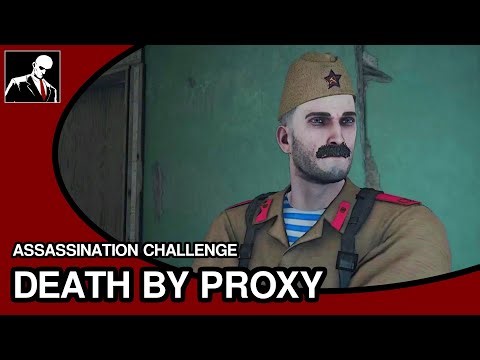 Assassination: Death by Proxy | Hitman WoA challenge Guide
