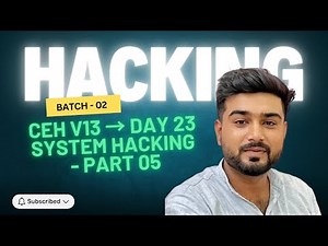 CEH V13 - Batch 02 | Day 23 - System hacking Part 05 | Learn Ethical Hacking Hindi