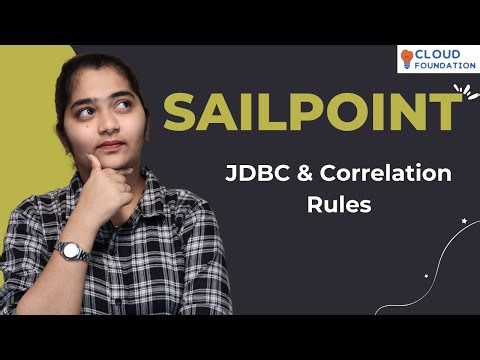 SailPoint JDBC & Correlation Rules | SailPoint JDBC | SailPoint Online Course | CloudFoundation