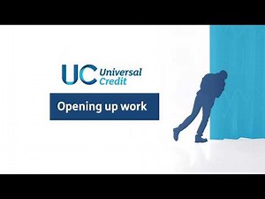 Universal Credit - Opening up work