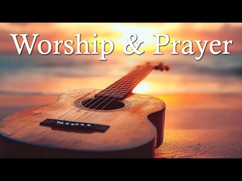 Peaceful Instrumental Worship 2 Hour - Best Instrumental Acoustic Songs - for Prayer and Meditation