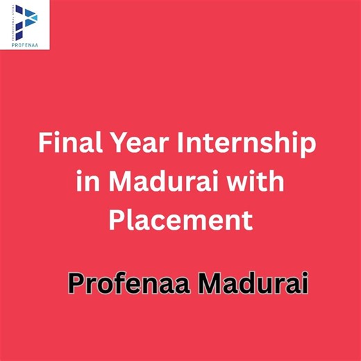 Final Year Internship in Madurai with Placement #7010422310