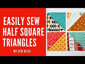 How to make EASY Half Square Triangles!! Tips and a tricks for HST